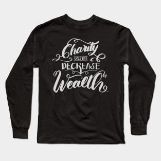 'Charity Does Not Decrease Wealth' Refugee Care Shirt Long Sleeve T-Shirt